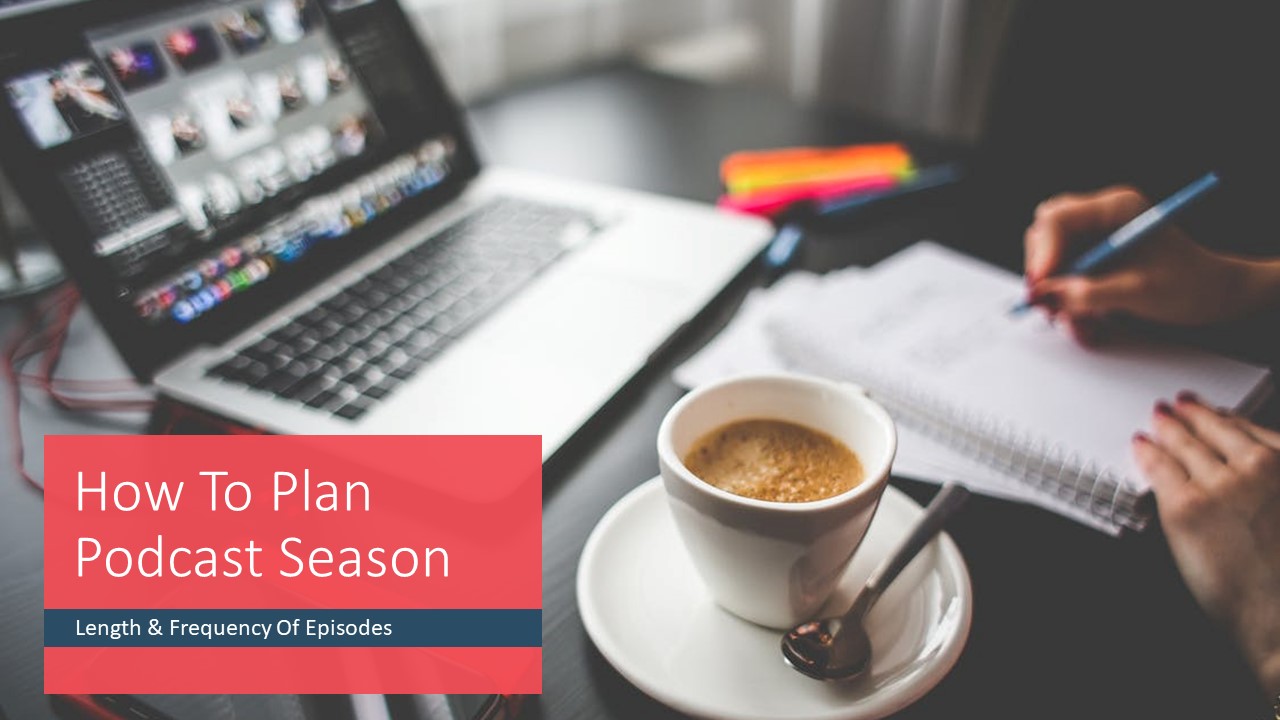 How to Plan Podcast Season