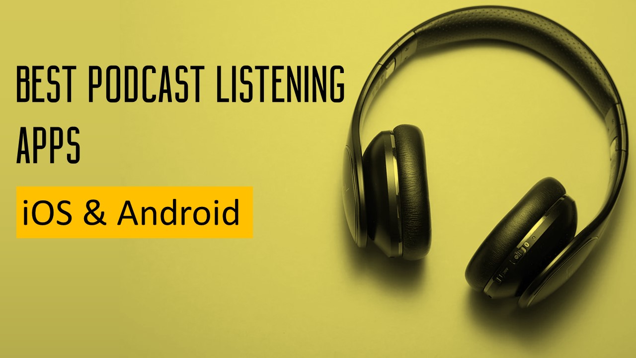 Best Podcast Listening Apps